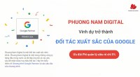 Phuong Nam Digital là Đối tác Xuất sắc của Google tại Việt Nam năm 2024