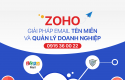 Zoho - nền tảng làm việc online mạnh mẽ với chi phí tốt nhất hiện nay
